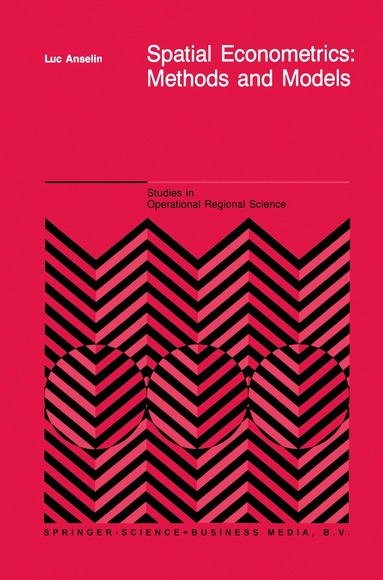 L. Anselin - Spatial Econometrics: Methods and Models, Inbunden