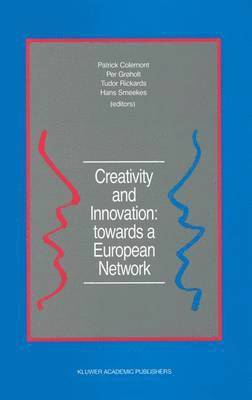 Patrick Colemont, Per Grøholt, Tudor Rickards, Hans Smeekes - Creativity and Innovation: towards a European Network, Inbunden