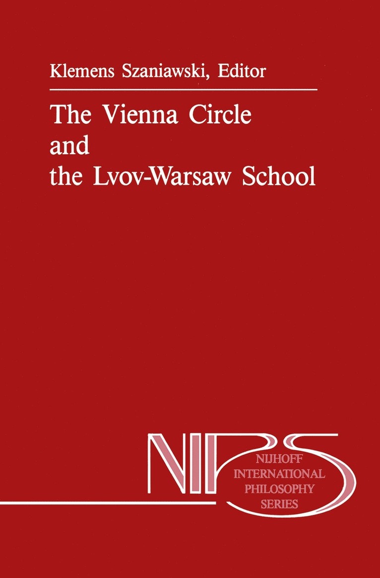 A. Szaniawski, Klemens Szaniawski - Vienna Circle and the Lvov-Warsaw School, Inbunden
