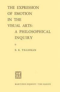 bokomslag The Expression of Emotion in the Visual Arts: A Philosophical Inquiry