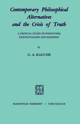 Contemporary Philosophical Alternatives and the Crisis of Truth 1