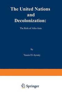 bokomslag The United Nations and Decolonization: The Role of Afro  Asia
