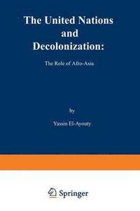 bokomslag United Nations and Decolonization: The Role of Afro - Asia