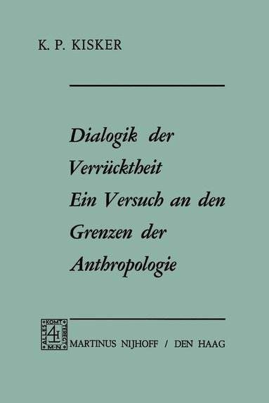 bokomslag Dialogik der Verrcktheit ein Versuch an den Grenzen der Anthropologie