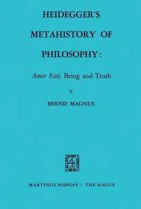 bokomslag Heideggers Metahistory of Philosophy: Amor Fati, Being and Truth