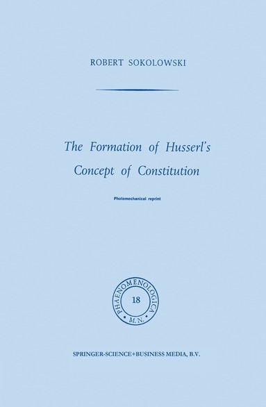 R. Sokolowski - Formation of Husserl’s Concept of Constitution, Inbunden