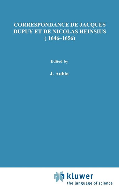 bokomslag Correspondance de Jacques Dupuy et de Nicolas Heinsius (1646-1656)