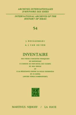 bokomslag Inventaire des pices d'archives franaises se rapportant  l'Abbaye de Port-Royal des Champs et son cercle et  la rsistance contre la Bulle Unigenitus et  l'appel