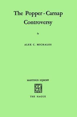 Alex C. Michalos - Popper-Carnap Controversy, Häftad