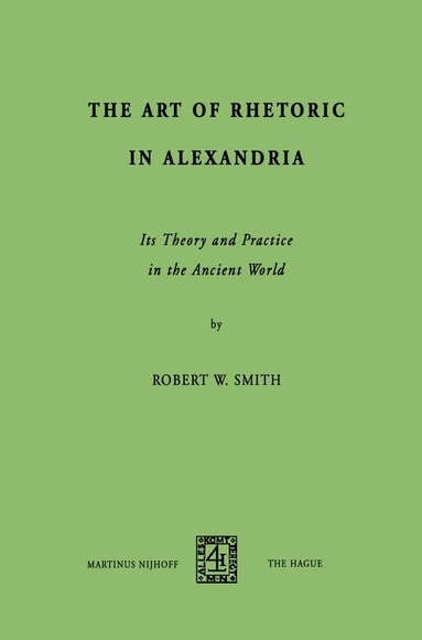 R.W. Smith - Art of Rhetoric in Alexandria, Häftad
