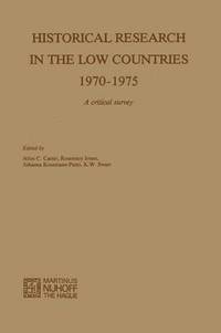bokomslag Historical Research in the Low Countries 1970-1975: A Critical Survey