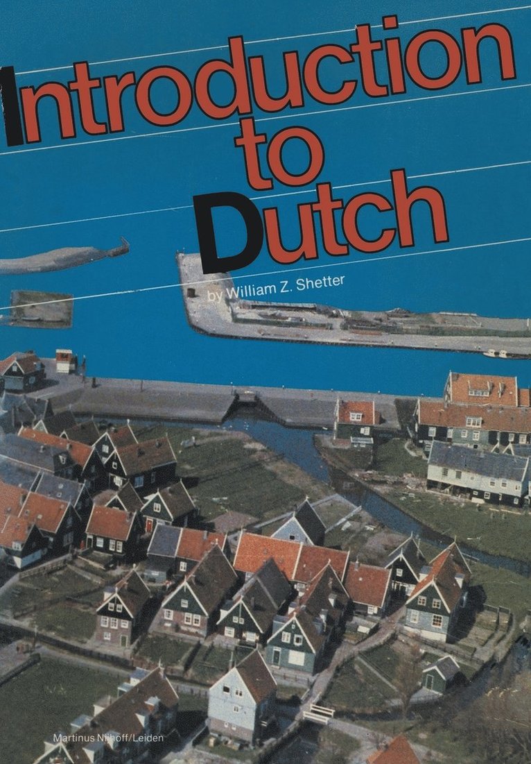 William Z. Shetter - A Practical Grammar Introduction to Dutch, Häftad