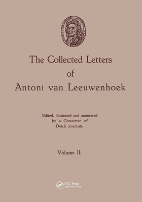 The Collected Letters of Antoni van Leeuwenhoek, Volume 2 1
