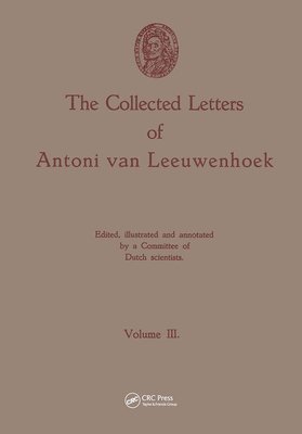 Antoni van Leeuwenhoek, Antoni Van Leeuwenhoek - Collected Letters of Antoni van Leeuwenhoek, Volume 3, Inbunden