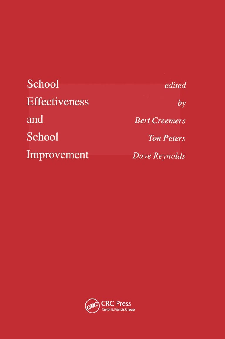 B.P.M. Creemers, T. Peters, D. Reynolds, Bert.P.M. Creemers, Ton Peters, David Reynolds, Bert P. M. Creemers - School Effectiveness and School Improvement, Inbunden