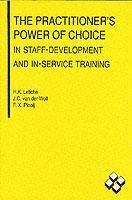 bokomslag Practitioner's Power of Choice in Staff-development and In-service Training