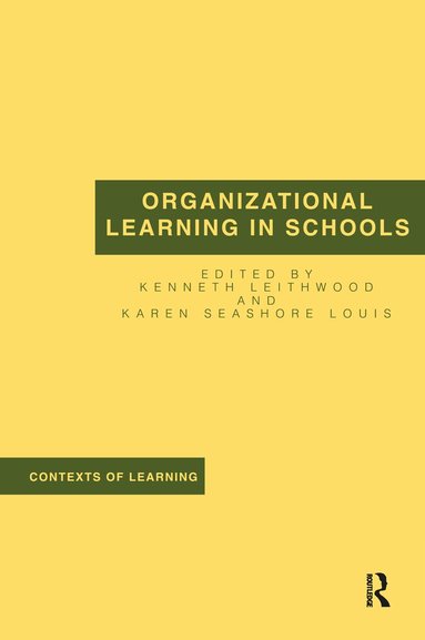 Kenneth Leithwood, Karen Seashore Louis - Organizational Learning in Schools, Häftad