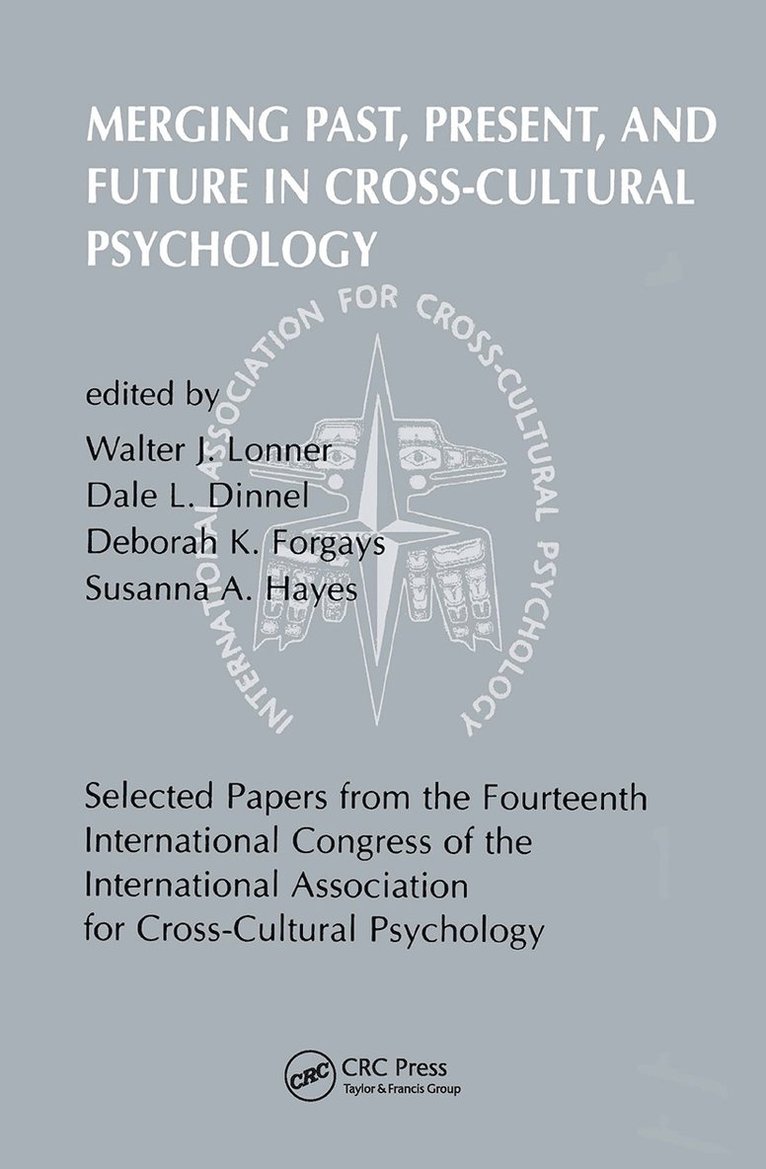 D.L. Dinne, D.K. Forgays, S.A. Hayes, W.J. Lonner, D. L. Dinne, D. K. Forgays, S. A. Hayes - Merging Past, Present, and Future in Cross-cultural Psychology, Inbunden