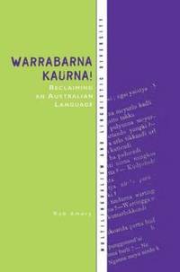 bokomslag Warrabarna Kaurna! Reclaiming an Australian Language