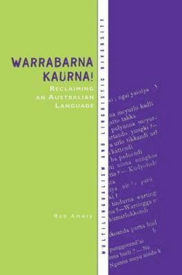 Warrabarna Kaurna! Reclaiming an Australian Language 1