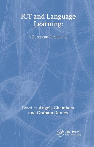 Angela Chambers, Graham Davies - ICT and Language Learning: a European Perspective, Inbunden
