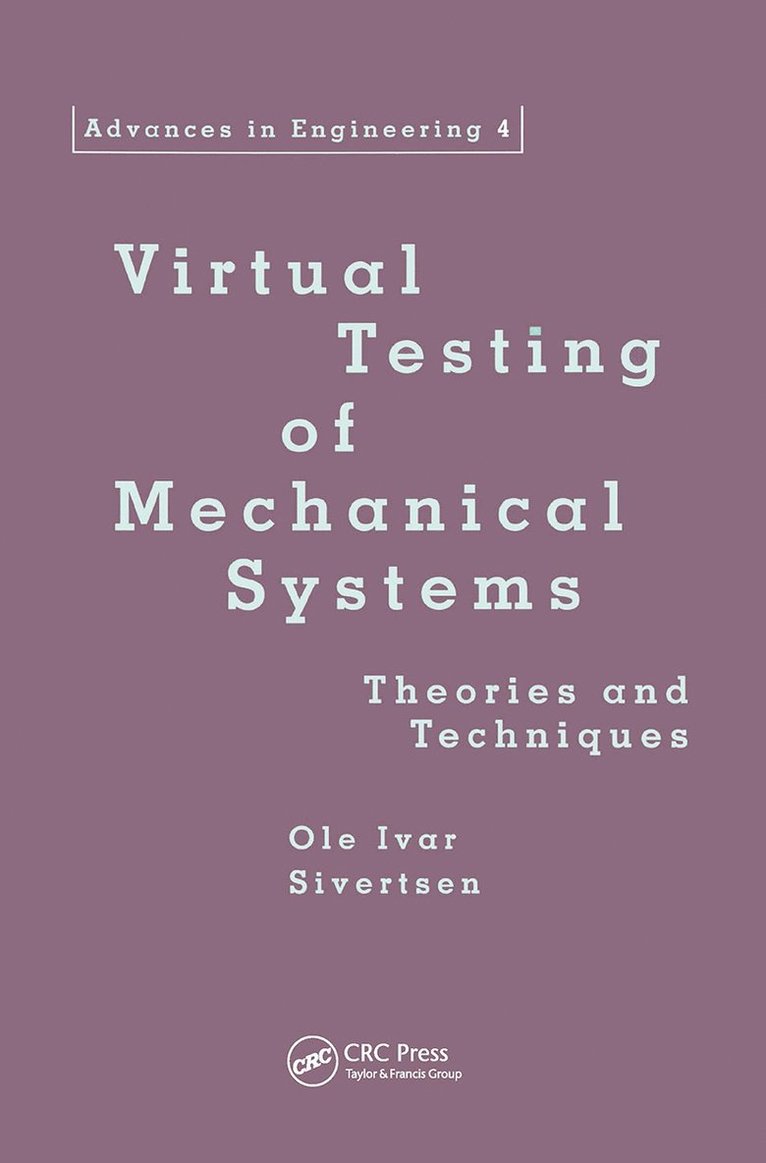 Ole Ivar Sivertsen - Virtual Testing of Mechanical Systems, Inbunden