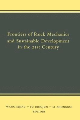 bokomslag Frontiers of Rock Mechanics and Sustainable Development in the 21st Century