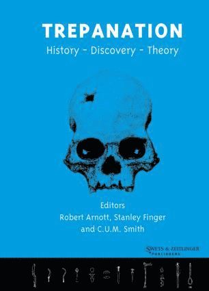 Robert Arnott, Stanley Finger, Chris Smith - Trepanation, Inbunden