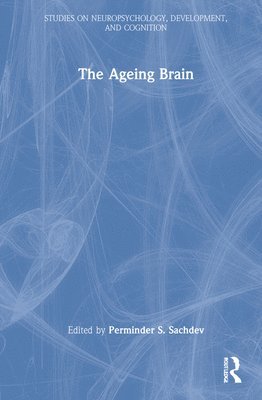 Perminder S. Sachdev - Ageing Brain, Inbunden