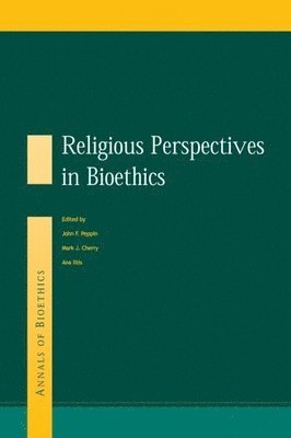 John F. Peppin - Religious Perspectives on Bioethics, Inbunden