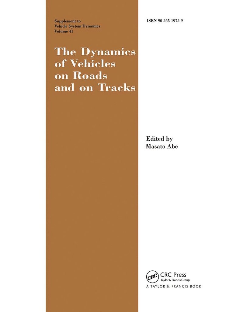 The Dynamics of Vehicles on Roads and on Tracks Supplement to Vehicle System Dynamics 1