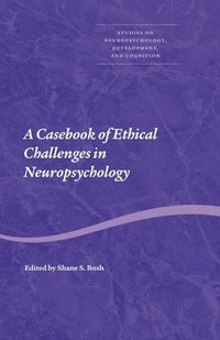 bokomslag Casebook of Ethical Challenges in Neuropsychology