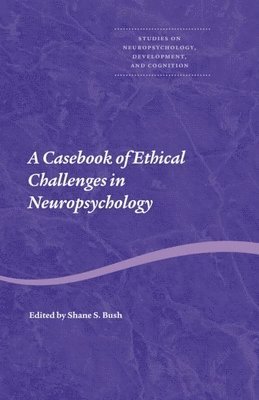 bokomslag A Casebook of Ethical Challenges in Neuropsychology