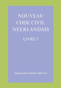 bokomslag Nouveau Code Civil Neerlandais, Livre 1