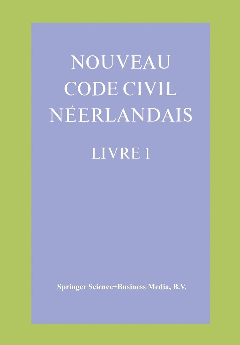 Nouveau Code Civil Neerlandais, Livre 1 1