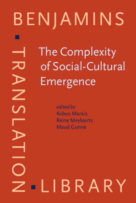 Kobus Marais, Reine Meylaerts, Maud Gonne, Kobus (University of the Free State) Marais, Reine (KU Leuven) Meylaerts, Maud (ULiege) Gonne - Complexity of Social-Cultural Emergence, Inbunden