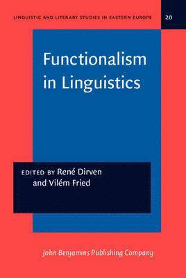 René Dirven †, Vilém Fried - Functionalism in Linguistics, Inbunden