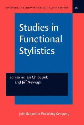 Jan Chloupek, Jiří Nekvapil - Studies in Functional Stylistics, Inbunden