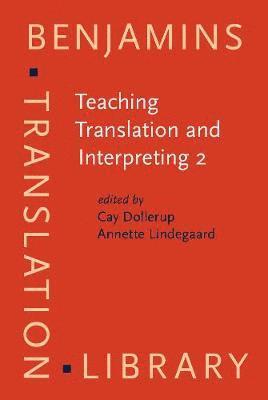 Cay Dollerup, Annette Lindegaard - Teaching Translation and Interpreting 2, Inbunden