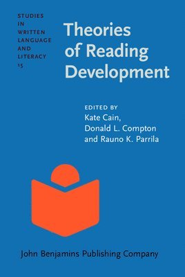 Kate Cain, Donald L. Compton, Rauno K. Parrila - Theories of Reading Development, Inbunden