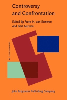 Frans H. van Eemeren, Bart Garssen - Controversy and Confrontation, Inbunden