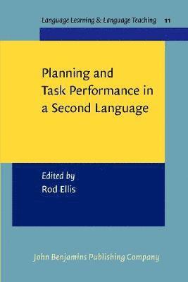Rod Ellis - Planning and Task Performance in a Second Language, Häftad