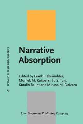 Frank Hakemulder, Moniek M. Kuijpers, Ed S. Tan, Katalin Balint, Miruna M. Doicaru - Narrative Absorption, Inbunden