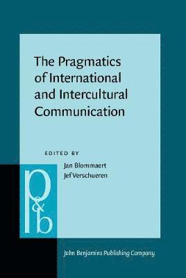 Jan Blommaert, Jef Verschueren - Pragmatics of International and Intercultural Communication, Inbunden
