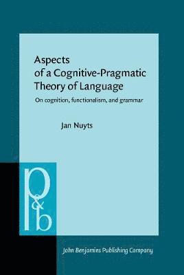 Aspects of a Cognitive-Pragmatic Theory of Language