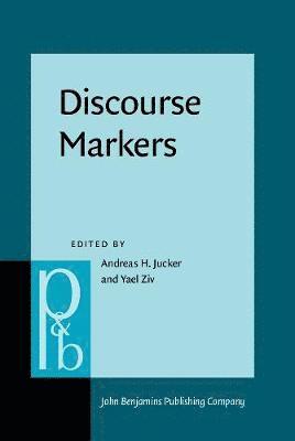 Andreas H. Jucker, Yael Ziv - Discourse Markers, Inbunden