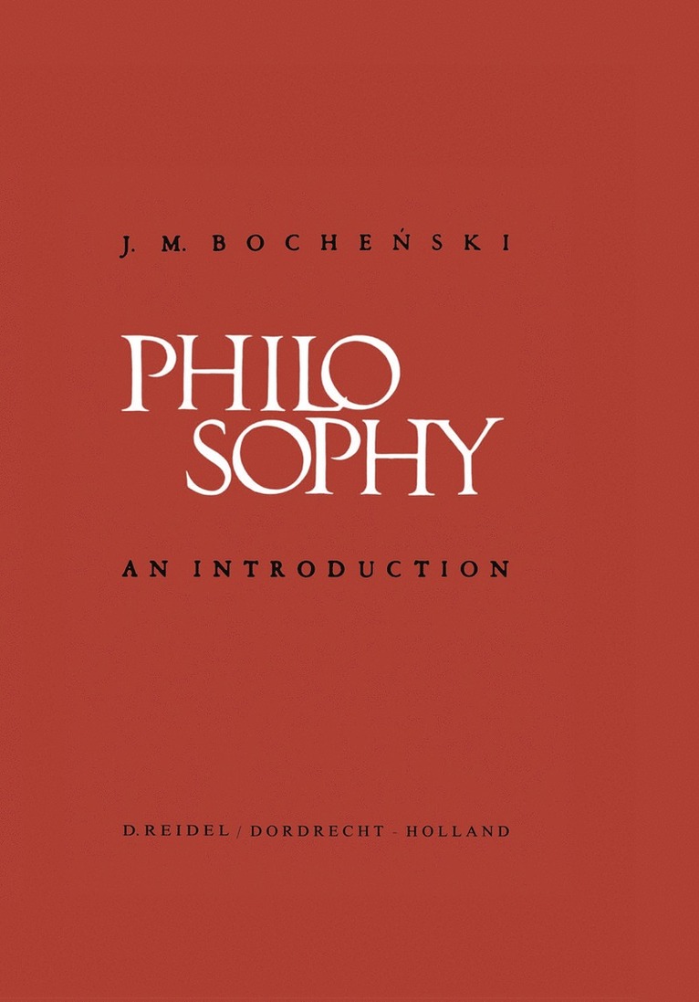 J. Bochenski - Philosophy, Inbunden