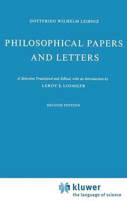 G.W. Leibniz, G. W. Leibniz - Philosophical Papers and Letters, Inbunden