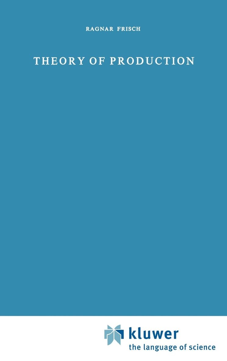 R. Frisch - Theory of Production, Inbunden