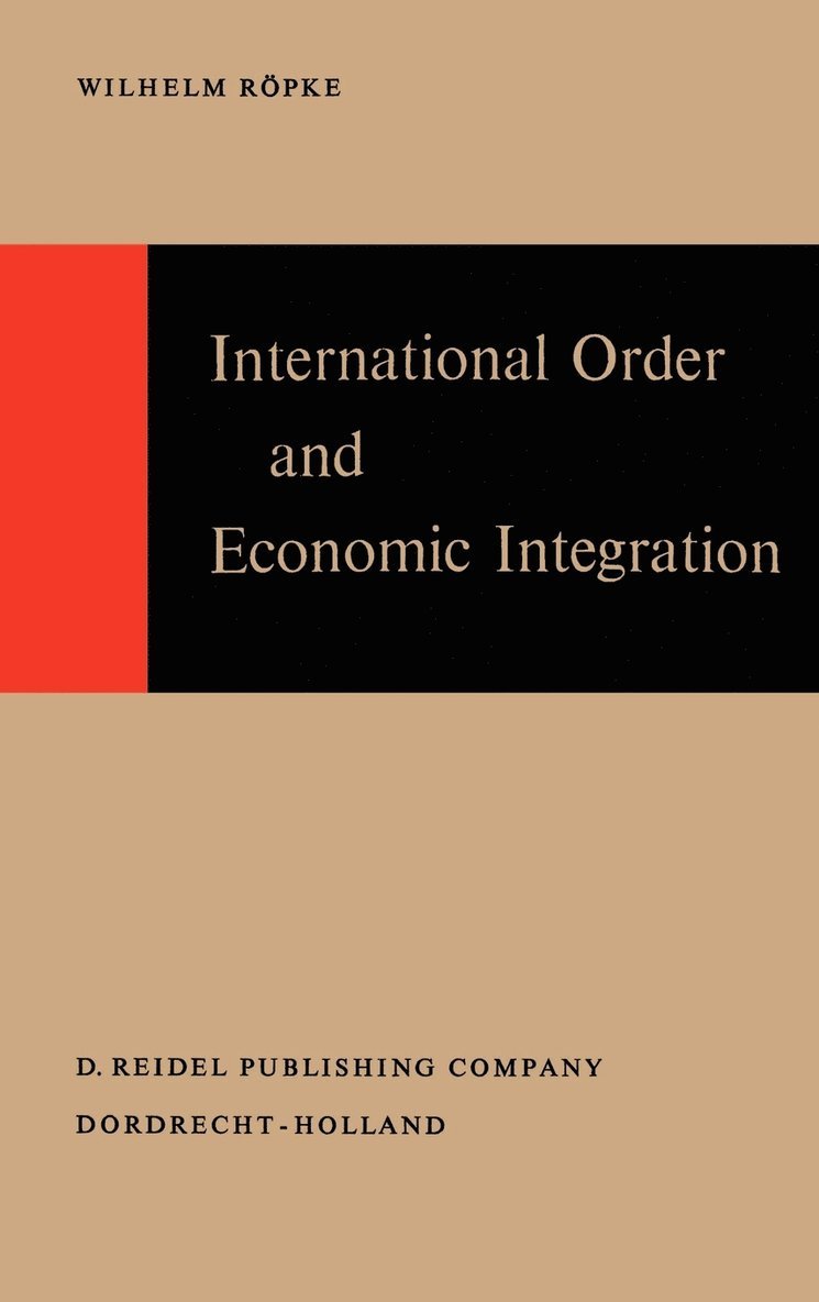 International Order and Economic Integration 1